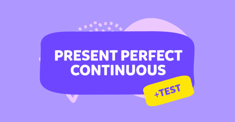 زمن المضارع التام المستمر Present Perfect Continuous في اللغة الإنجليزية