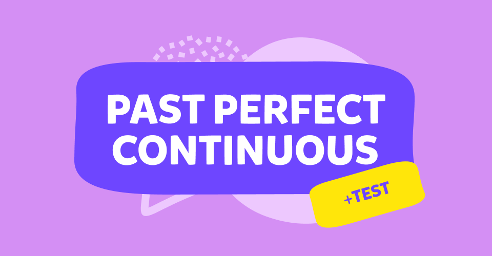 زمن الماضي التام المستمر Past Perfect Continuous