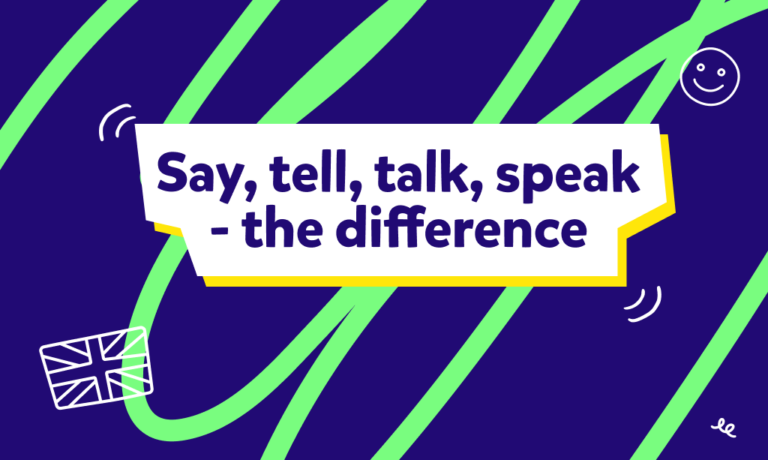 الفرق بين الأفعال tell، say، speak، و talk في اللغة الإنجليزية