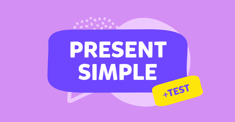 English grammar: Present Simple verb tense in English