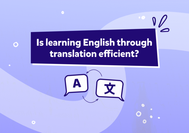 Is Learning English Through Translation Efficient?