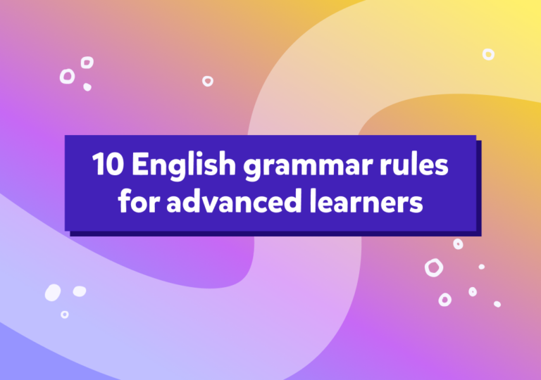 10 English grammar rules for advanced learners