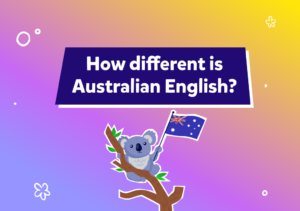 Australská angličtina: Jak se liší od britské a americké angličtiny