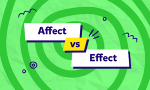 ¿Sabes cuál es la diferencia entre «affect» y «effect»? ¡Descúbrela! 