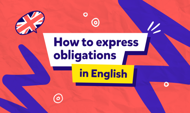 איך מבטאים התחייבויות – Obligations בשפה האנגלית