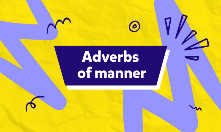 מה זה ואיך משתמשים נכון ב- Adverbs of Manner בשפה האנגלית?