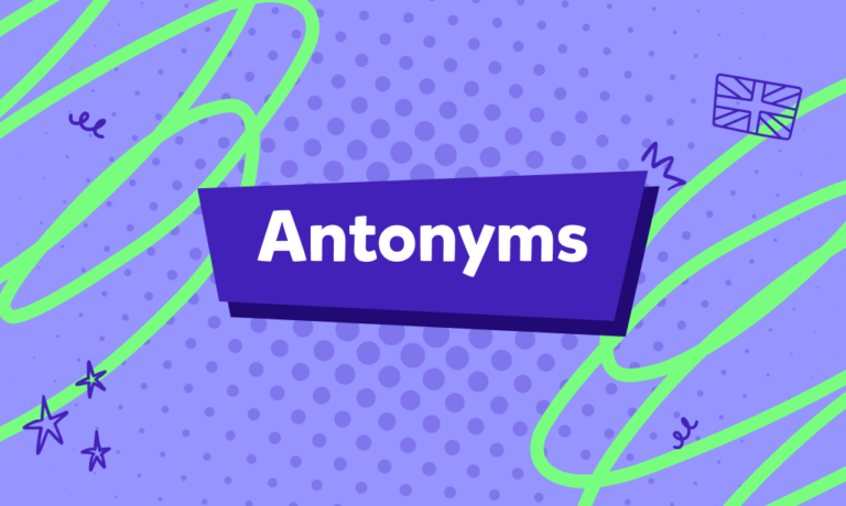 מהם הפכים – English Antonyms בשפה האנגלית, ואיך משתמשים בהם?