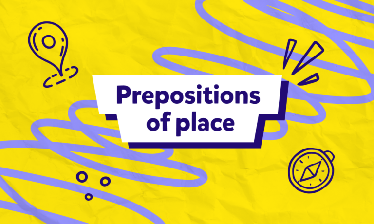 מילות יחס של מקום באנגלית: חוקים, דוגמאות ותרגולים