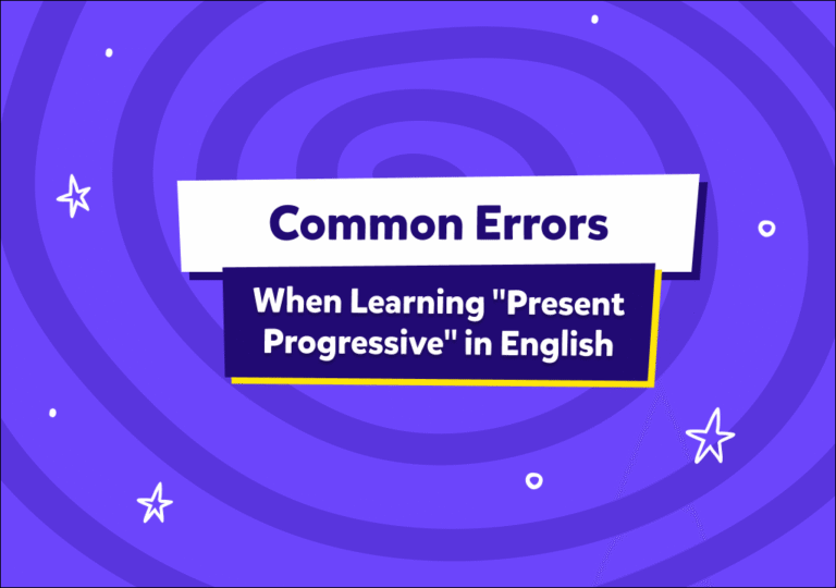 טעויות נפוצות בלימוד Present Progressive באנגלית