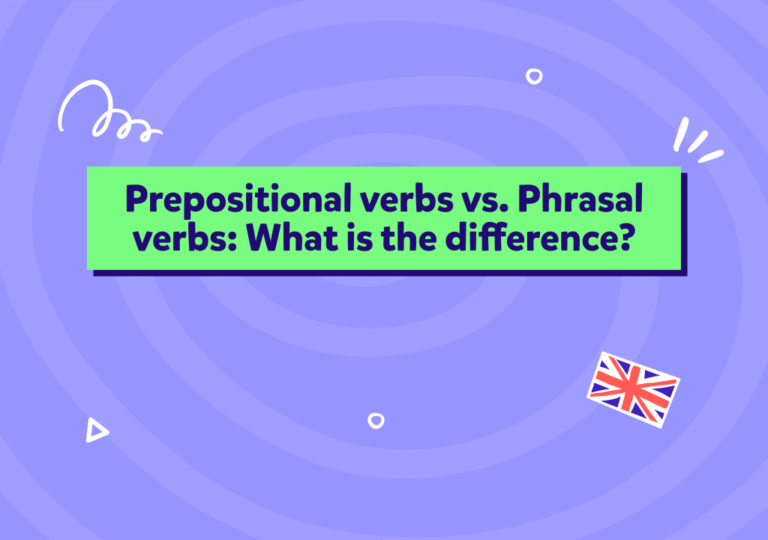 Prepositional verbs vs. Phrasal verbs