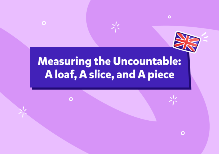 מילות מדידה לכמויות | A Loaf of, A Slice of, A Piece of