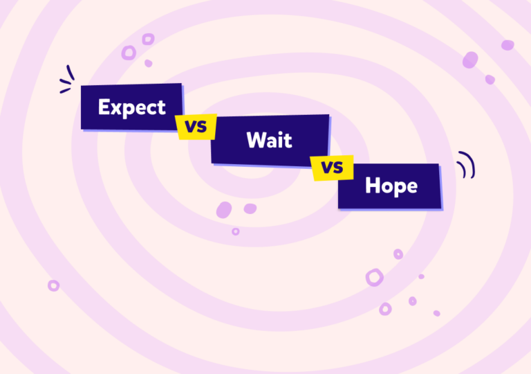 המתנה, ציפייה ומה שביניהן | Expect vs. Wait vs. Hope