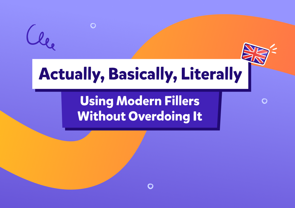 מילות קישור באנגלית מדוברת | Actually, Basically, Literally
