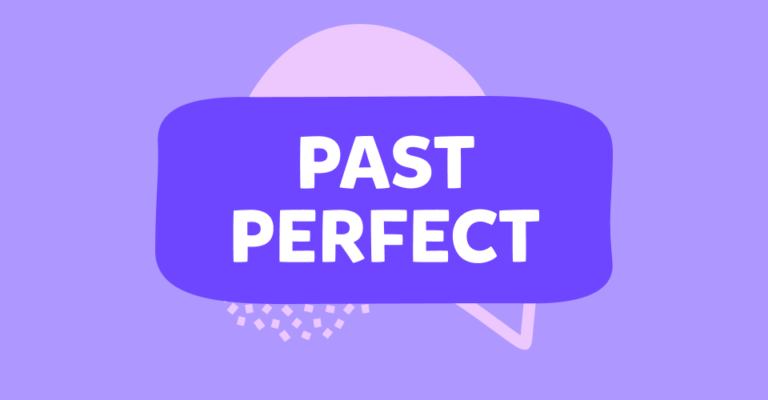 Past Perfect: Quando si Usa e Come si Forma