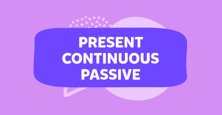 Present continuous passive in inglese: che cos’è e quando si usa?