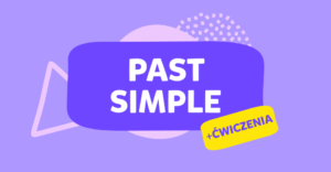 Budowa Past Simple: wszystko, co musisz wiedzieć
