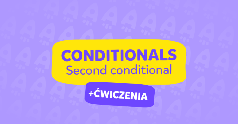 Second Conditional – czym jest drugi okres warunkowy w języku angielskim?