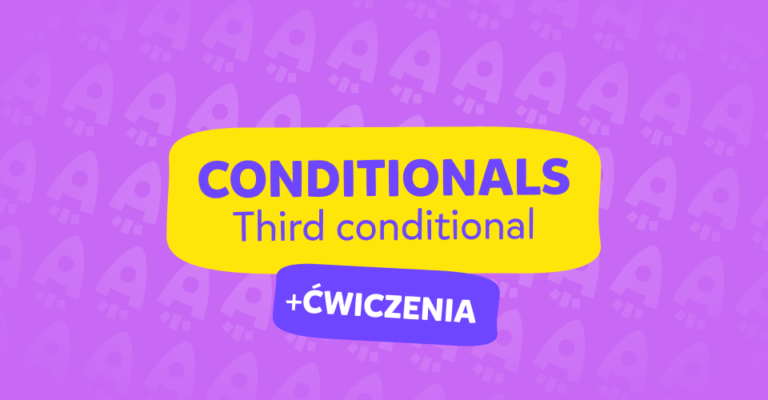 Third Conditional – czym jest trzeci tryb warunkowy w języku angielskim