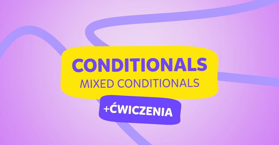 mixed conditionals mieszane tryby warunkowe
