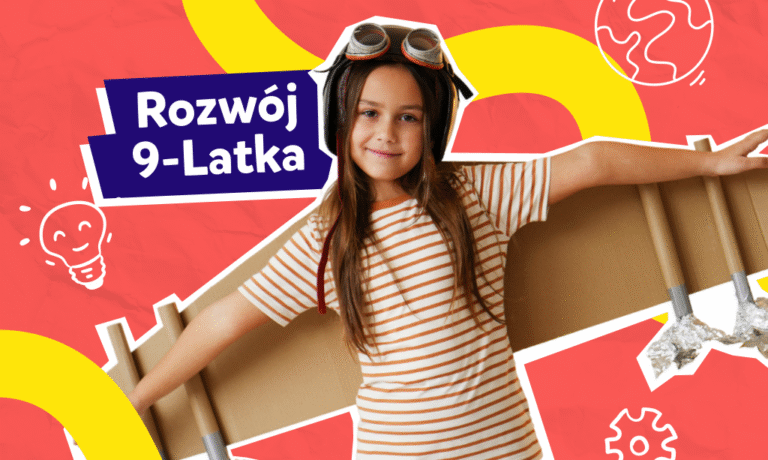 Jak wygląda rozwój 9-latka? Rodzicu, musisz to wiedzieć! 