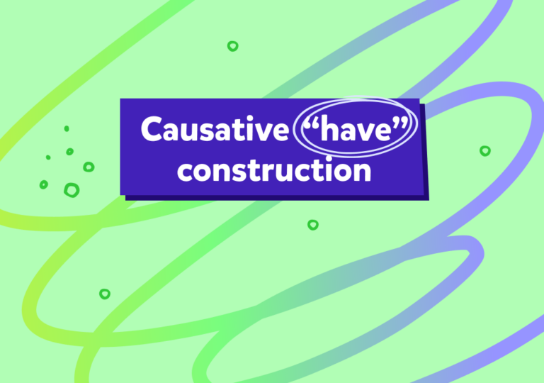 Forma kauzatywna – jak działa konstrukcja have something done w języku angielskim?