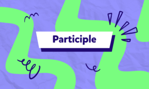 Present, perfect i past participle – co to takiego? Wyjaśniamy imiesłowy