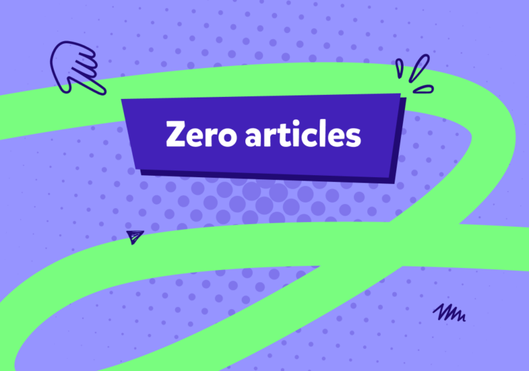 O przedimkach słów kilka, czyli kiedy „a”, „an”, „the”, a kiedy nic?