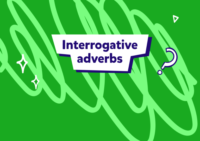 Adverbele interogative în engleză – Învață ce sunt și cum se folosesc