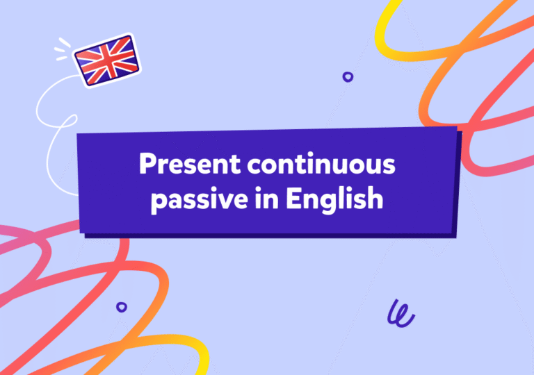 Timpul prezent continuu în engleză la diateza pasivă