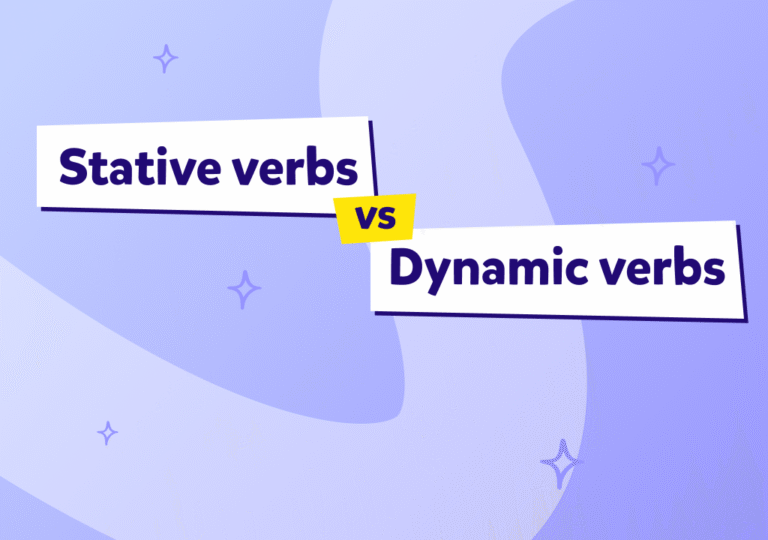 Stative Verbs vs. Dynamic Verbs: Cum îi explici copilului tău diferența?