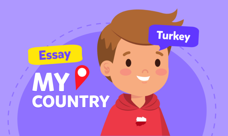 Çocuklar için İngilizce essay: “My country” (Benim ülkem!)