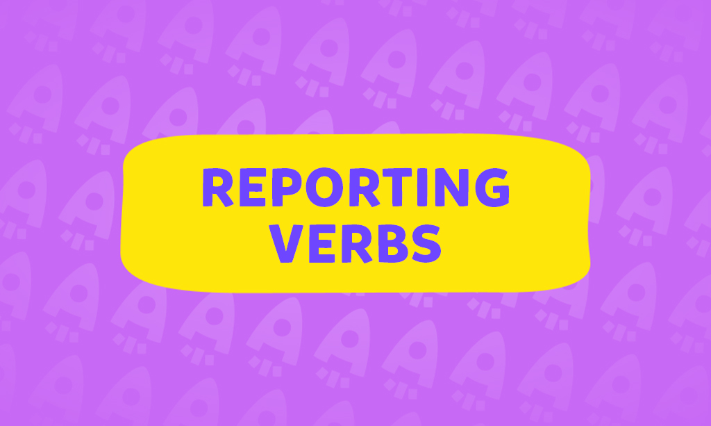 İngilizcede reporting verbs nedir? İngilizce aktarma fiilleri nasıl kullanılır? Konu anlatımı ve test!