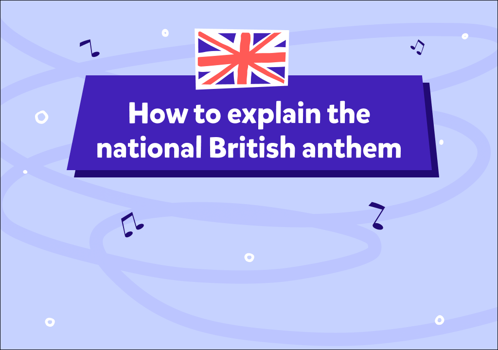 İngiltere milli marşının ne anlattığını ve İngilizler için ne kadar önemli olduğunu öğreniyoruz!