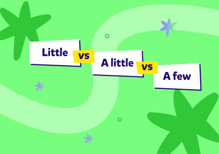 Little, a little, a few farkı nedir, bu ifadeler İngilizcede nasıl kullanılır?