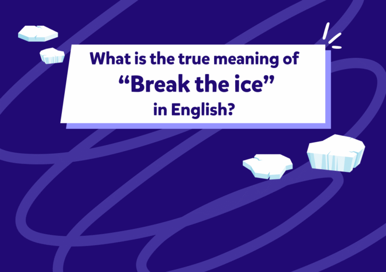 İngilizce “break the ice” deyimi ve 15 “ice breaker” soru örneği!