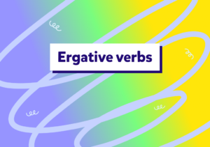 İngilizcede “ergative” fiiller konu anlatımı