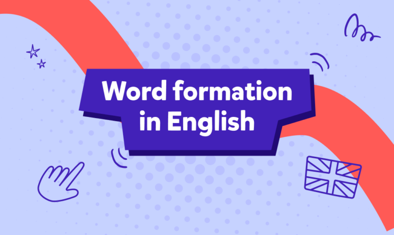 İngilizcede kelime türetme (word formation) ve ekler