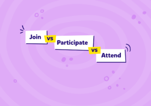 Join vs Participate vs Attend: İngilizce “Katılmak” Fiillerinin Doğru Kullanımı